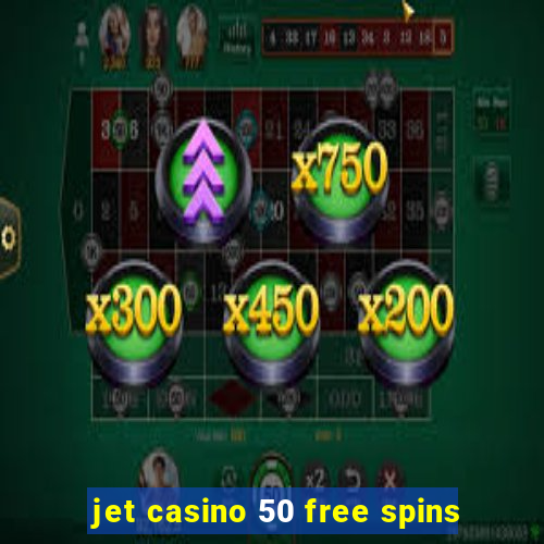 jet casino 50 free spins